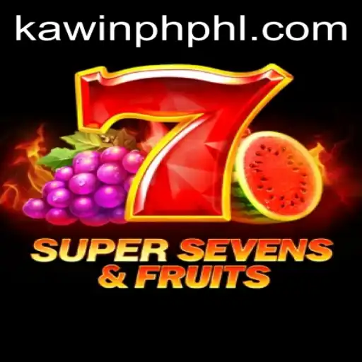 Exploring the Excitement of 7SuperSevensFruits: A New Gaming Sensation with KAWINPH.COM